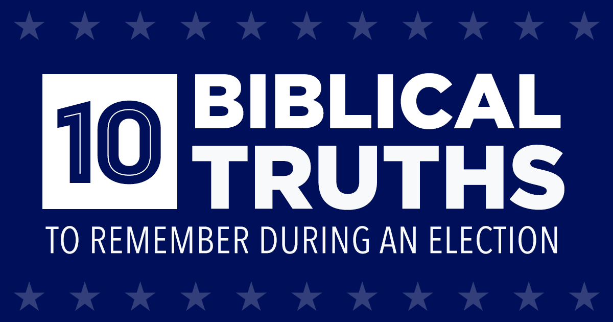 Read more about the article 10 Biblical Truths to Remember During an Election