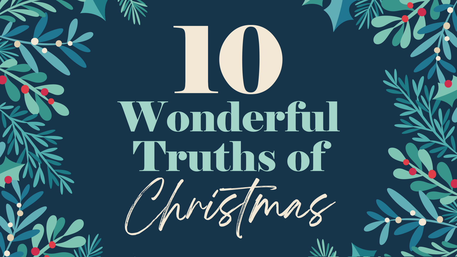 Read more about the article Christmas Devotional – 10 Wonderful Truths of Christmas