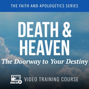 Lifeline Video Course on Death & Heaven