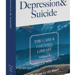 The Care & Counsel Library – Vol. 4 Depression & Suicide