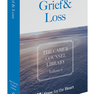 The Care & Counsel Library – Vol. 6 Grief & Loss