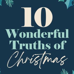 10 Wonderful Truths of Christmas (Print)