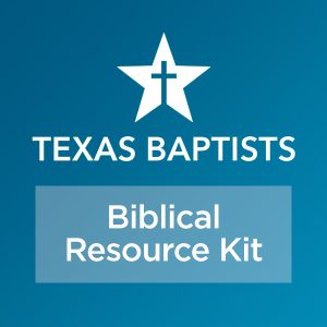 Texas Baptists Resource Kit