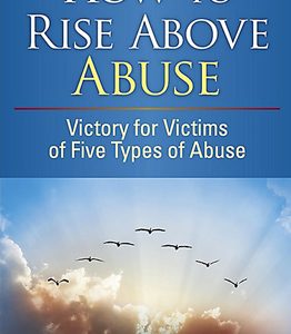 How to Rise Above Abuse